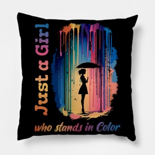 Just A Girl Who Stands In Color Pillow