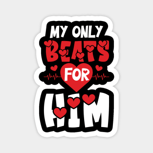 My only Beats For Him Magnet