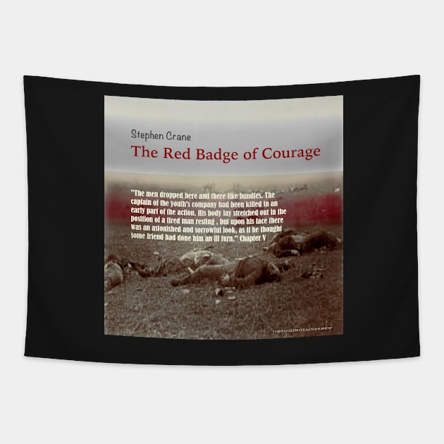 The Red Badge of Courage image/text Tapestry by KayeDreamsART