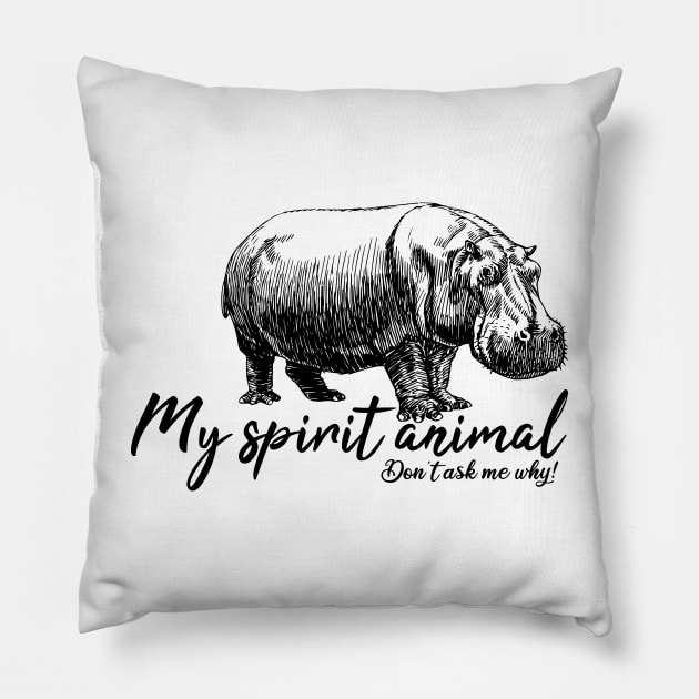 Hippo is my spirit animal Pillow by Manikool