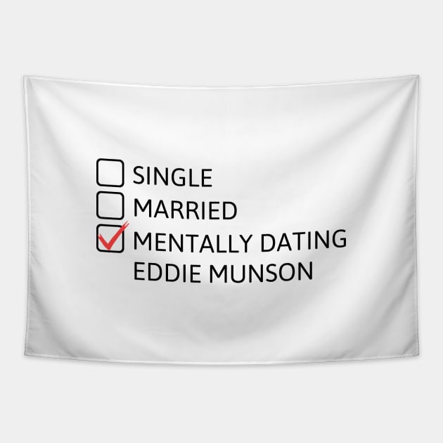 Mentally Dating Eddie Munson (Black) - Stranger Things Tapestry by taurusworld