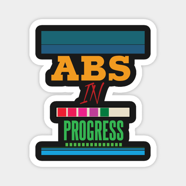 ABS In Progress Magnet by TeesandDesign