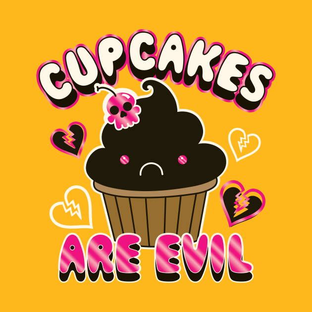 Cupcakes Are Evil by toddgoldmanart