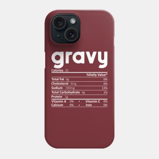 Gravy Nutrition Facts Gift Funny Thanksgiving Costume Phone Case