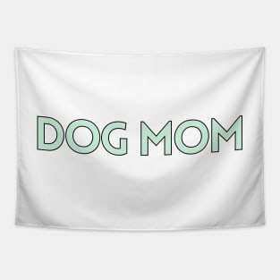 Dog Mom - Dog Quotes Tapestry