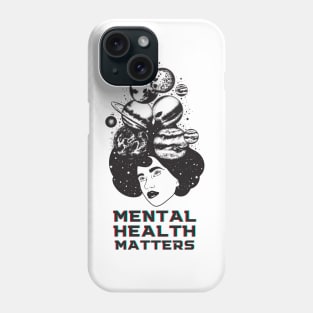 Mental Health Matters Space Design Phone Case