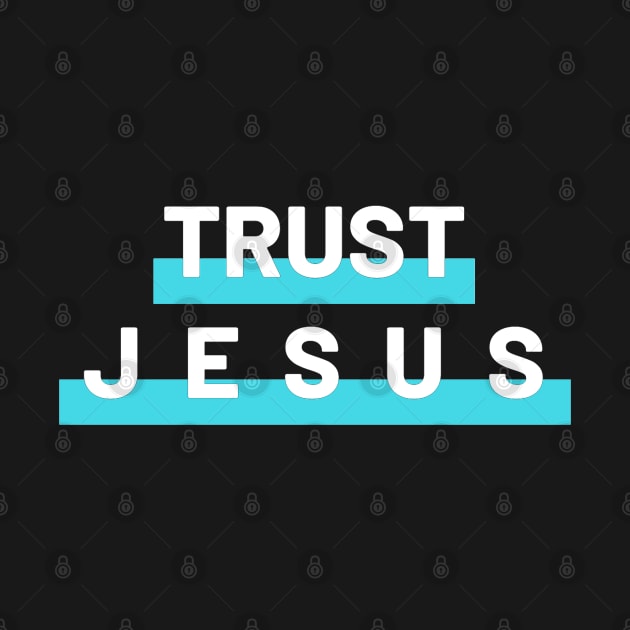 Trust Jesus Christian by Happy - Design