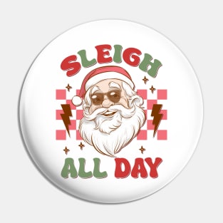 Sleigh All Day Pin