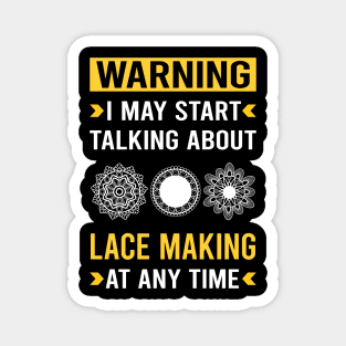 Warning Lace Making Lacemaking Magnet
