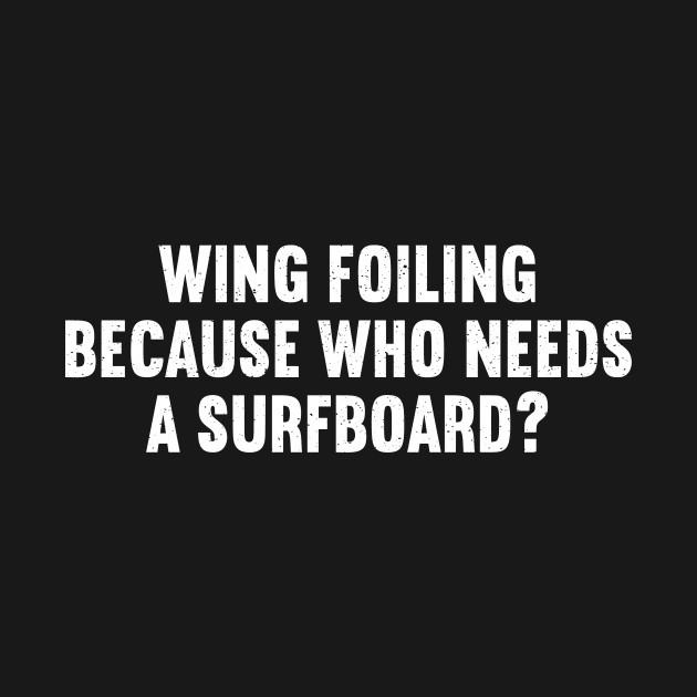 Wing Foiling Because Who Needs a Surfboard by trendynoize