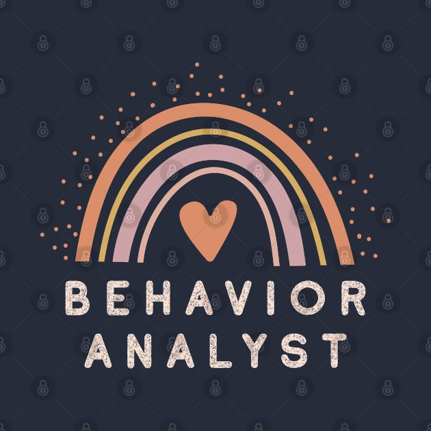 Behavior Analyst - Boho Casual Rainbow Dark Design by best-vibes-only