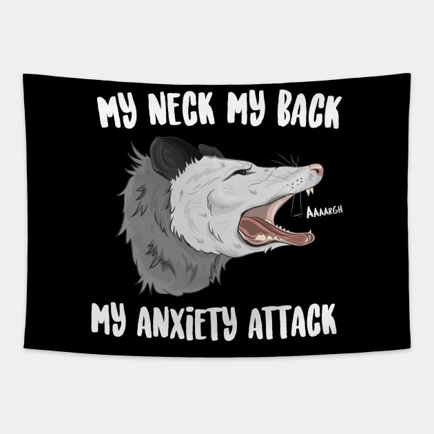 My Neck My Back My Anxiety Attack Tapestry by Eugenex