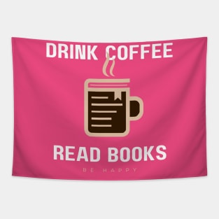 Drink coffee, read book, be happy Tapestry