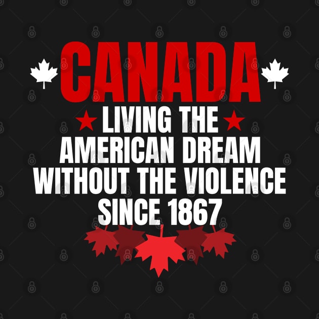 canada living the american dream without the violence since 1867 by catlovers2020