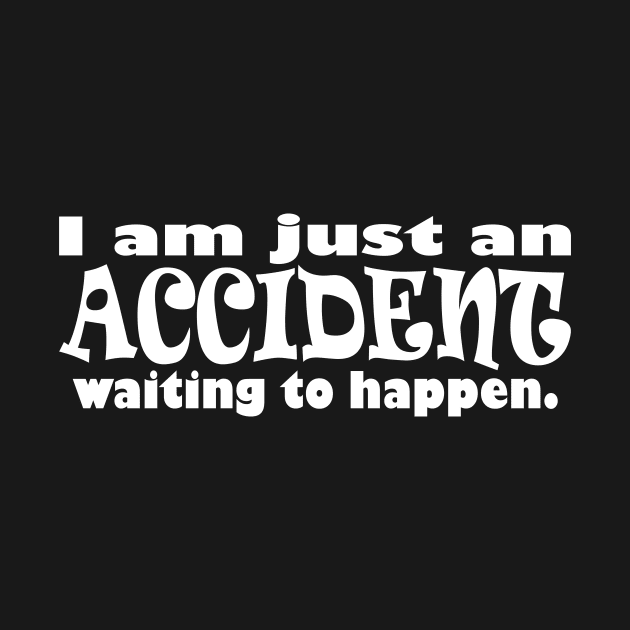 Just an Accident by masciajames