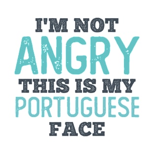 This is my Portuguese Face T-Shirt