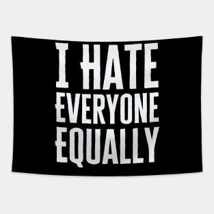 I Hate Everyone Equally Tapestry