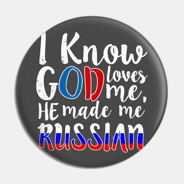 God Loves Me He Made Me Russian Flag Russia Colors T-Shirt Pin by Memes4Days