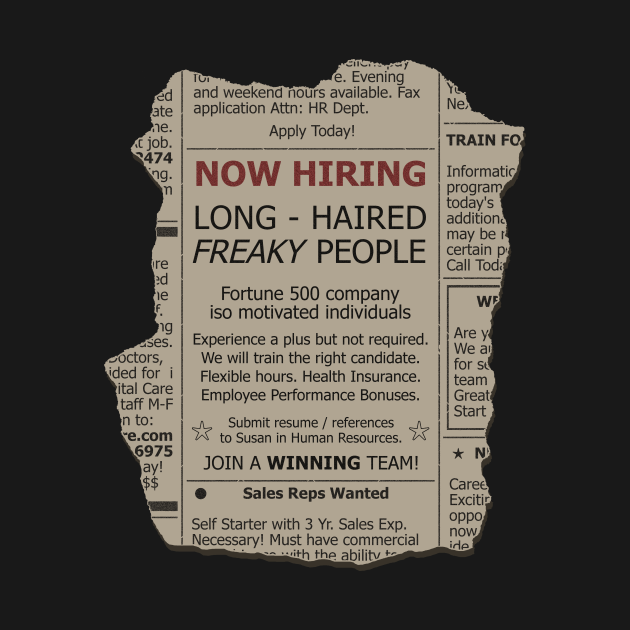 NOW HIRING - Long-Haired Freaky People - Signs - T-Shirt ...