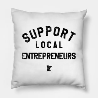 Support Local Entrepreneurs II Pillow
