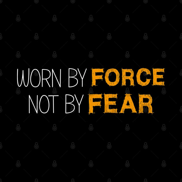 worn by force not by fear by bisho2412