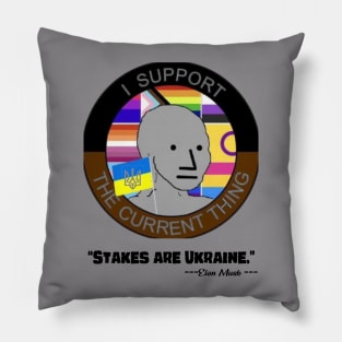 I SUPPORT CURRENT THINGS TO SAVE UKRAINE Pillow