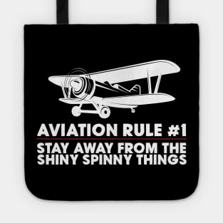 Aviation Rule #1 Stay Away From The Shiny Spinny Things Tote