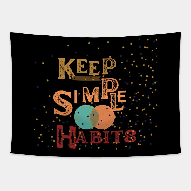 KEEP SIMPLE HABITS T SHIRTS Tapestry by gorgeous wall art