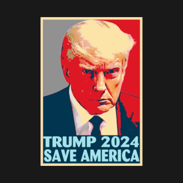 Trump Mug Shot 2024 Save America Trump by Kardio