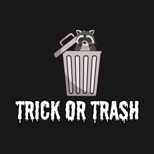 Trick or Trash. T-Shirt