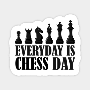 Everyday is chess day Magnet