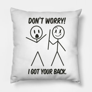 I Got Your Back Funny Stickman Pillow