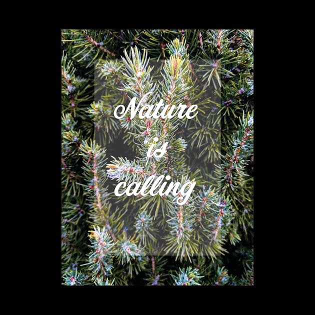 Nature is calling by PandLCreations