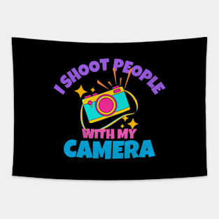 I Shoot People With My Camera Tapestry