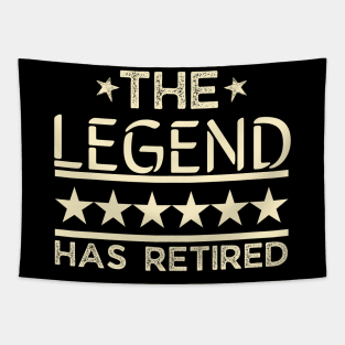 The legend has retired, retirement gift tees Tapestry