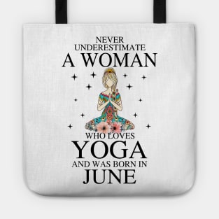 A Woman Who Loves Yoga And Was Born In June Tote