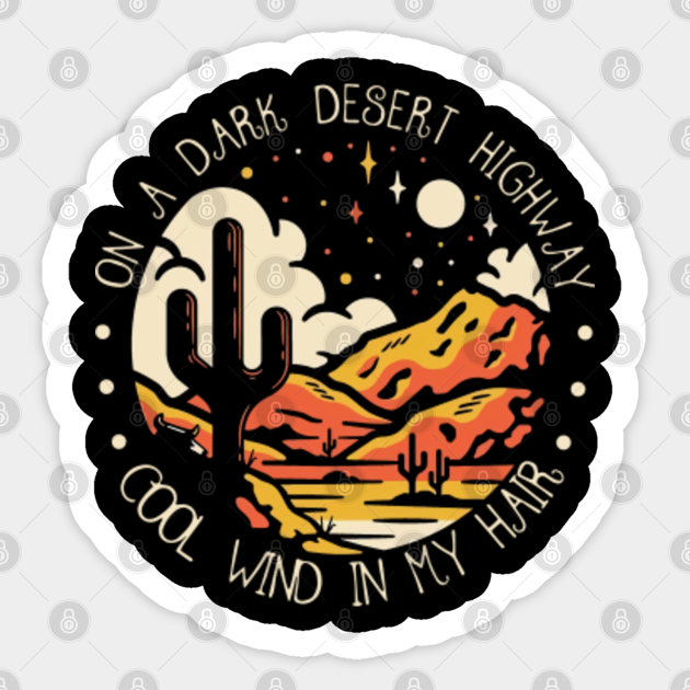vintage lyrics quote on a music dark desert highway for fans cool wind in my hair retro - Music Band Quote Lyrics - Sticker | TeePublic vintage lyrics quote on a music dark desert highway for fans cool wind in my hair retro - Music Band Quote Lyrics - Sticker | TeePublic