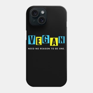 Vegan inspirational quote art Phone Case