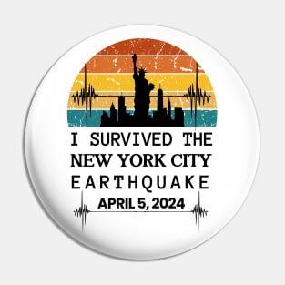 I Survived the New York NYC Earthquake April 5, 2024 memorabilia, New York City Skyline Statue of Liberty, Vintage Distressed Retro Sunset Pin