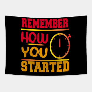 Remember How You Started quotes Tapestry