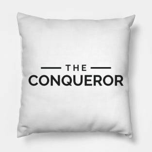 The conqueror Pillow