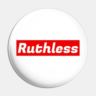 Ruthless (red) Pin