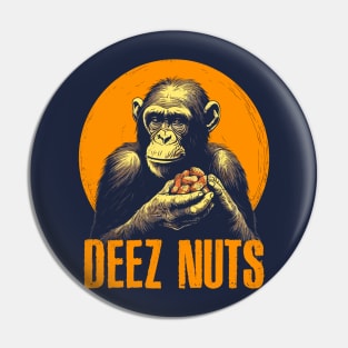 Deez Nuts Chimp Humor Pin