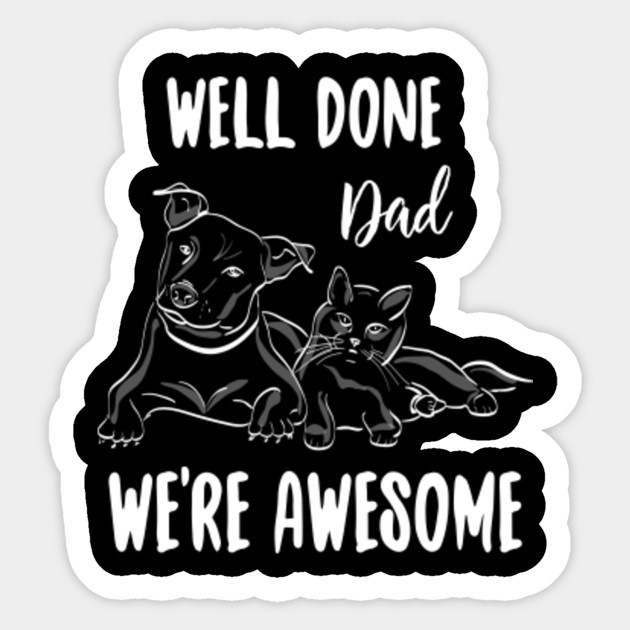 Happy Fathers Day Gift From Dog And Cat Design Funny Sticker