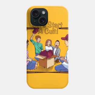 Let’s Start A Cult! Phone Case