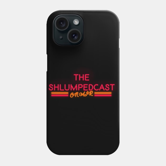 ON-AIR Phone Case by The Shlumpedcast 