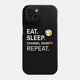 DnD Cleric Eat Sleep Channel Divinity Repeat Phone Case