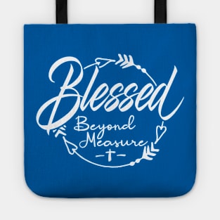 Blessed Beyond Measure Tote