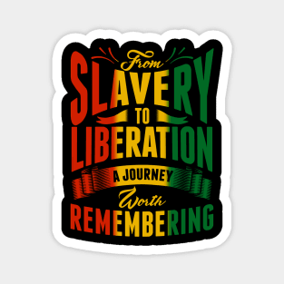 Juneteenth From Slavery to Liberation Celebration Fashion Magnet