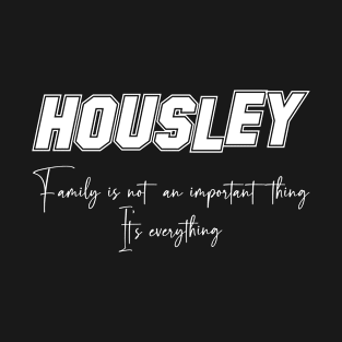 Housley Second Name, Housley Family Name, Housley Middle Name T-Shirt